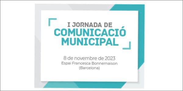 Jornada de Comunicació Municipal, un espai per compartir coneixement i experiències de comunicació local